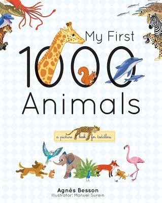 My First 1000 Animals by Besson, Agnes