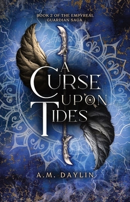A Curse Upon Tides by Daylin, A. M.