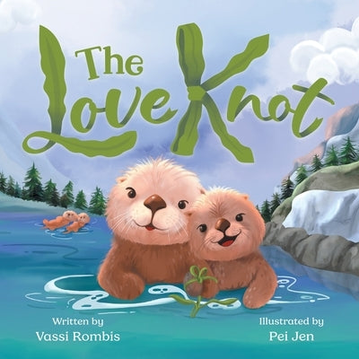 The Love Knot: An Empowering Children's Book to Work Through Thoughts And Feelings by Rombis, Vassi