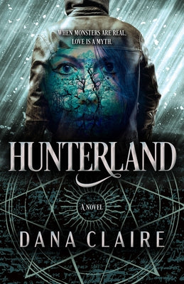 Hunterland: Volume 1 by Claire, Dana