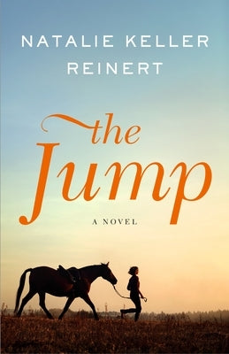 The Jump by Reinert, Natalie Keller