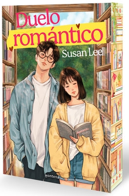 Duelo Romántico / The Romance Rivalry: An Enemies-To-Lovers Fake Dating Bookish College Rom-Com by Lee, Susan