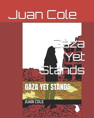Gaza Yet Stands by Cole, Juan