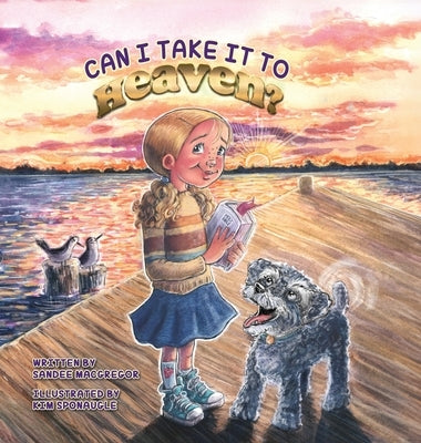 Can I Take It to Heaven? by MacGregor, Sandee G.