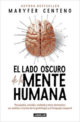 El Lado Oscuro de la Mente Humana / The Dark Side of the Human Mind by Centeno, Maryfer