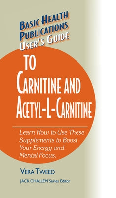 User's Guide to Carnitine and Acetyl-L-Carnitine by Tweed, Vera