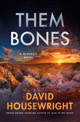 Them Bones: A McKenzie Novel by Housewright, David