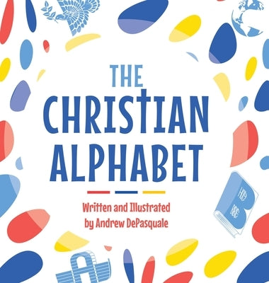 The Christian Alphabet by DePasquale, Andrew