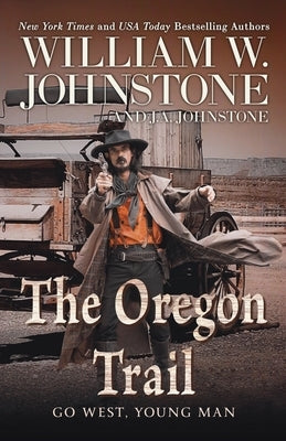 The Oregon Trail by Johnstone, William W.