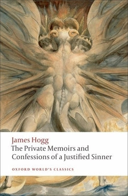 The Private Memoirs and Confessions of a Justified Sinner by Hogg, James