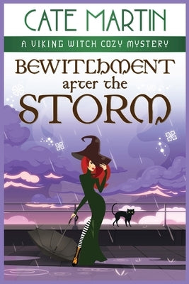 Bewitchment After the Storm: A Viking Witch Cozy Mystery by Martin, Cate