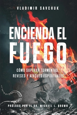 Encienda el Fuego by Savchuk, Vladimir