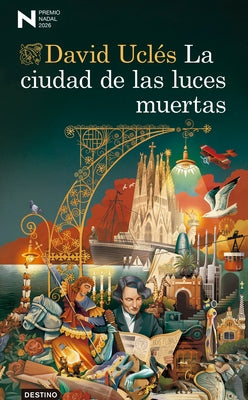 La Ciudad de Las Luces Muertas. Premio Nadal 2026 / The City of Dead Lights. Nadal Prize 2026 by UclÃ©s, David