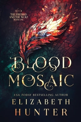 Blood Mosaic: A Vampire Fantasy Novel by Hunter, Elizabeth