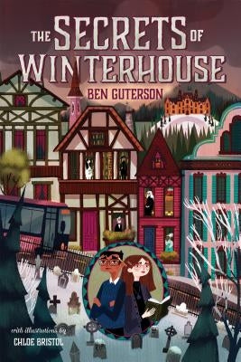 The Secrets of Winterhouse by Guterson, Ben
