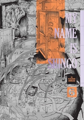 My Name Is Shingo: The Perfect Edition, Vol. 6 by Umezz, Kazuo