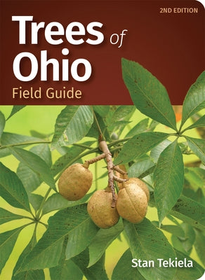 Trees of Ohio Field Guide by Tekiela, Stan