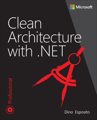 Clean Architecture with .Net by Esposito, Dino