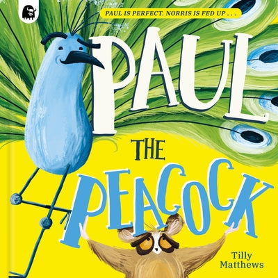 Paul the Peacock by Matthews, Tilly