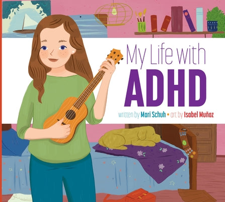 My Life with ADHD by Schuh, Mari C.