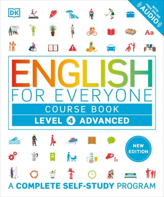 English for Everyone Course Book Level 4 Advanced: A Complete Self-Study Program by DK
