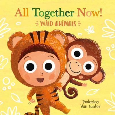 All Together Now! Wild Animals by Van Lunter, Federico