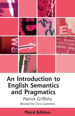 An Introduction to English Semantics and Pragmatics by Griffiths, Patrick