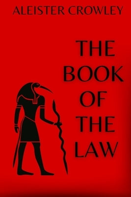 The Book of the Law by Crowley, Aleister