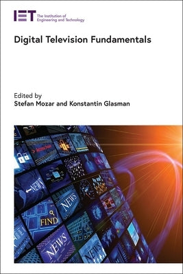 Digital Television Fundamentals by Mozar, Stefan