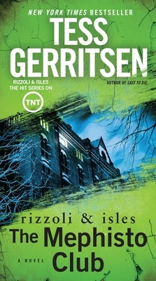 The Mephisto Club: A Rizzoli & Isles Novel by Gerritsen, Tess