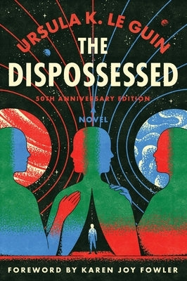 Dispossessed, the [50th Anniversary Edition] by Le Guin, Ursula K.