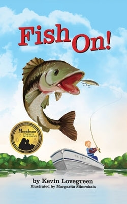 Fish On! by Lovegreen, Kevin