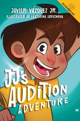 JJ's Audition Adventure by V?zquez, Javier, Jr.