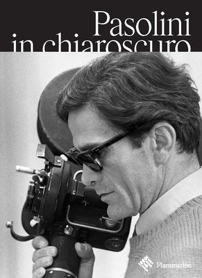 Pasolini in Chiaroscuro by de Sardes, Guillaume