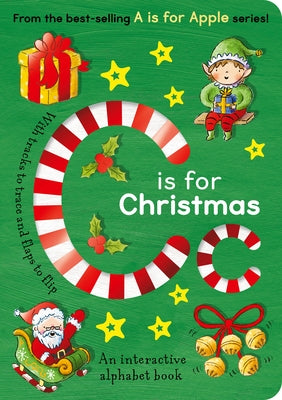 C Is for Christmas: An Interactive Alphabet Book by Knight, Aimee