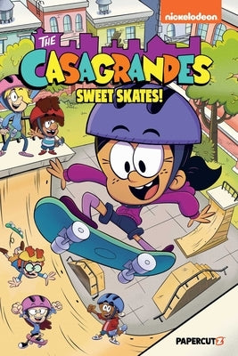 The Casagrandes Vol. 7: Sweet Skates! by The Loud House