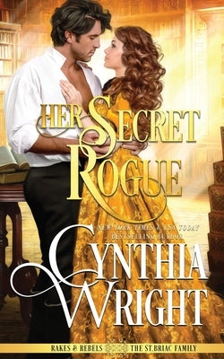 Her Secret Rogue by Wright, Cynthia