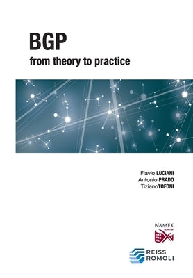 BGP from Theory to Practice by Prado, Antonio