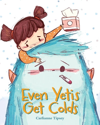 Even Yetis Get Colds by Tipsey, Carlianne