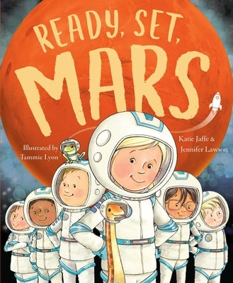 Ready, Set, Mars by Jaffe, Katie