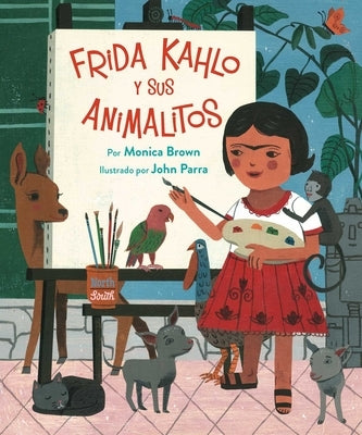 Frida Kahlo Y Sus Animalitos (Spanish Edition) by Brown, Monica