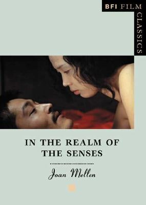 In the Realm of the Senses by Mellen, Joan