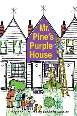 Mr. Pine's Purple House by Kessler, Leonard