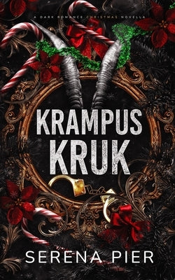 Krampus Kruk: Age Gap Dark Romance Christmas Novella by Pier, Serena