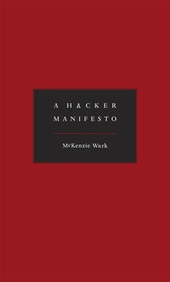 A Hacker Manifesto by Wark, McKenzie