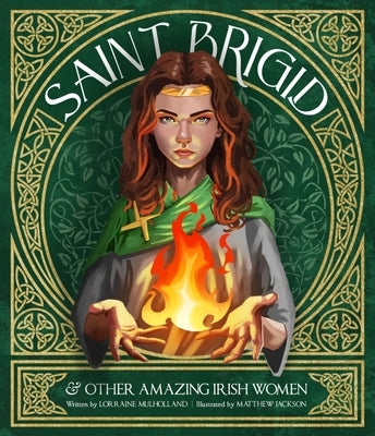 St Brigid & Other Amazing Irish Women by Mulholland, Lorraine