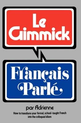 Gimmick I: Francais Parle by Penner, Adrienne