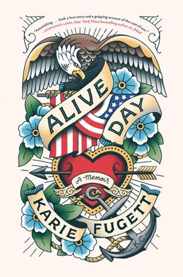 Alive Day: A Memoir by Fugett, Karie