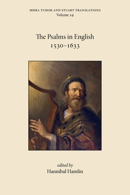 The Psalms in English 1530-1633 by Hamlin, Hannibal