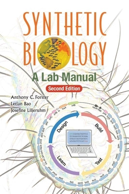 Synthetic Biology (2nd Ed) by Anthony C. Forster, Letian Bao Josefine
